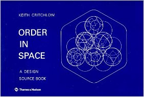 Order In Space by Keith Critchlow